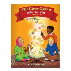 The Clear Quran Tafsir for Kids - Surahs 10 - 28 The Clear Quran Tafsir for Kids - Surahs 10 - 28
