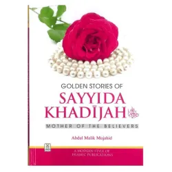 Golden Stories of Sayyida Khadijah Golden Stories of Sayyida Khadijah