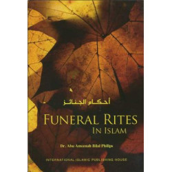 Funeral Rites in Islam by Bilal Philips